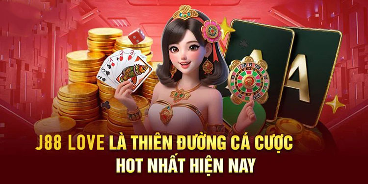 Đặc điểm nổi bật của J88 Love