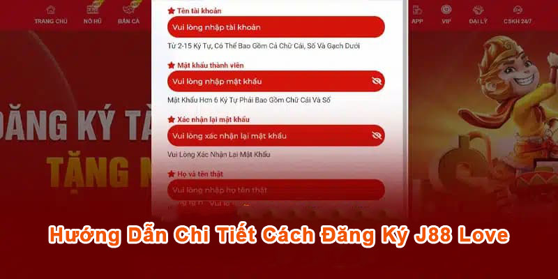 Hướng Dẫn Chi Tiết Cách Đăng Ký J88 Love
