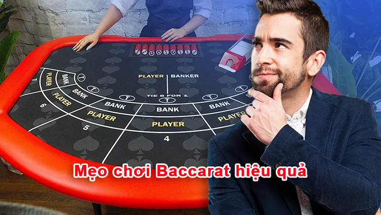 Mẹo chơi Baccarat hiệu quả